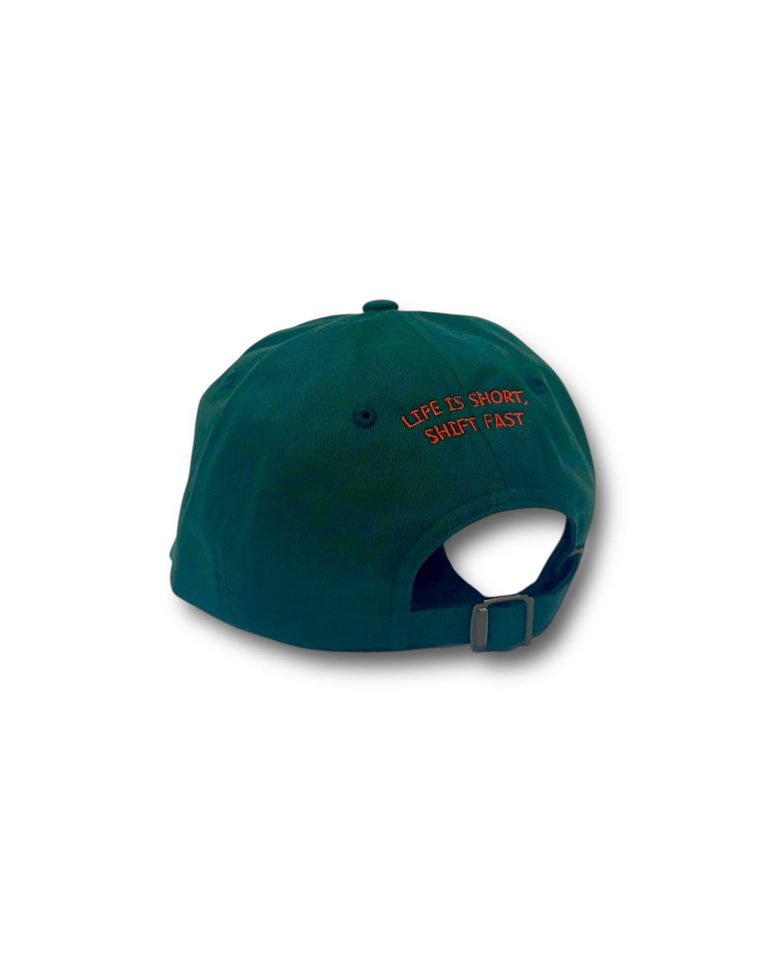 Life is Short, Shift Fast Cap